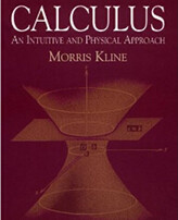 Calculus: An Intuitive and Physical Approach, Morris Kline